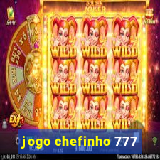 jogo chefinho 777